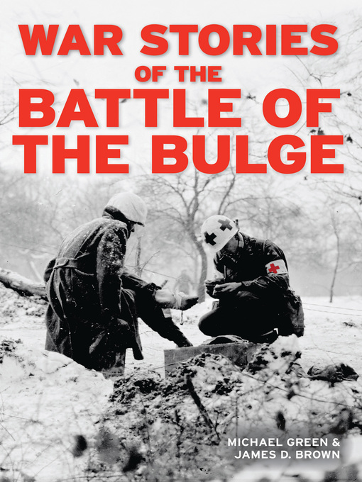 War Stories of the Battle of the Bulge (eBook)